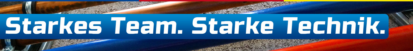 Starkes Team. Starke Technik.