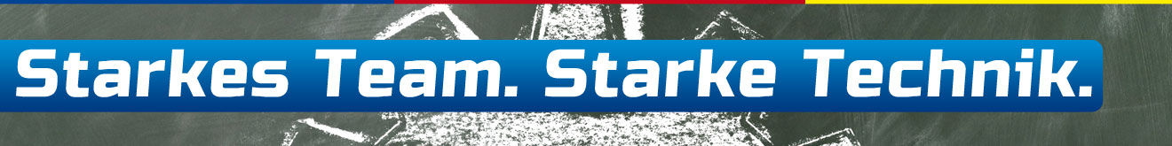 Starkes Team. Starke Technik.